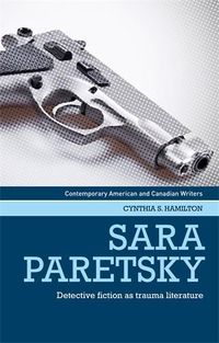 Cover image for Sara Paretsky: Detective Fiction as Trauma Literature