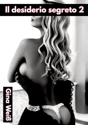 Cover image for Il desiderio segreto 2
