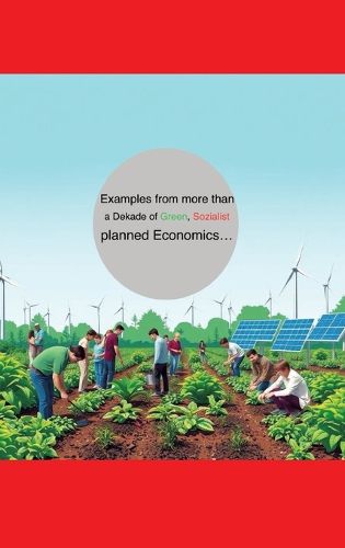 Cover image for Examples from more from decades green socialist planned economies...