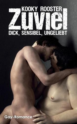 Cover image for Zuviel: Dick, sensibel, ungeliebt