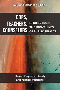 Cover image for Cops, Teachers, Counselors: Stories from the Front Lines of Public Service