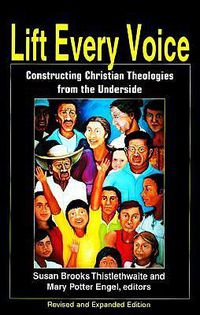 Cover image for Lift Every Voice: Constructing Christian Theologies from the Underside