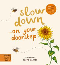 Cover image for Slow Down... Discover Nature on Your Doorstep: Bring calm to Baby's world with 6 mindful nature moments