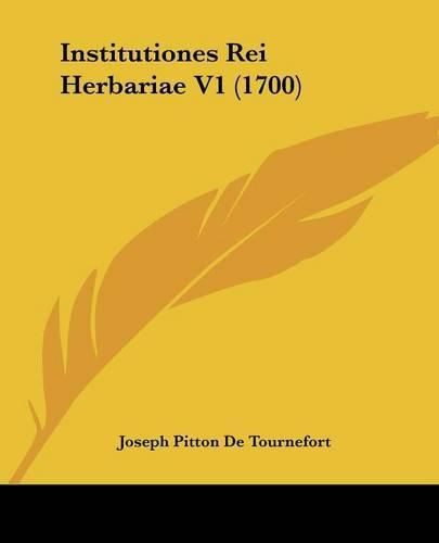 Institutiones Rei Herbariae V1 (1700)