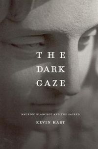 Cover image for Dark Gaze: Maurice Blanchot and the Sacred