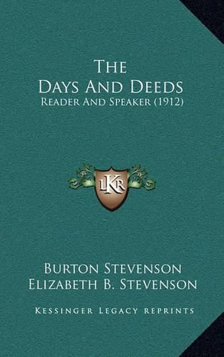 The Days and Deeds: Reader and Speaker (1912)