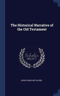 Cover image for The Historical Narrative of the Old Testament