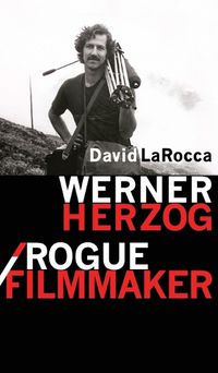 Cover image for Werner Herzog / Rogue Filmmaker