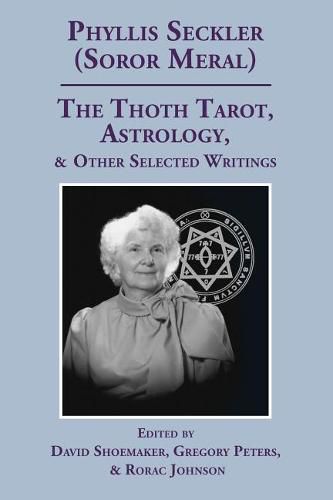 Cover image for The Thoth Tarot, Astrology, & Other Selected Writings