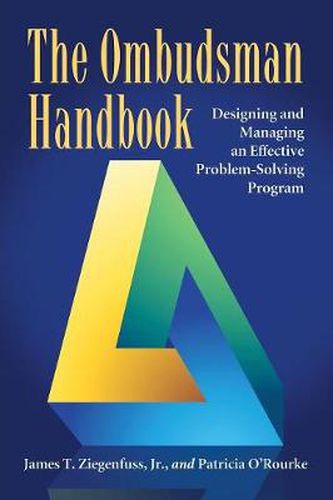 Cover image for The Ombudsman Handbook: Designing and Managing an Effective Problem-Solving Program