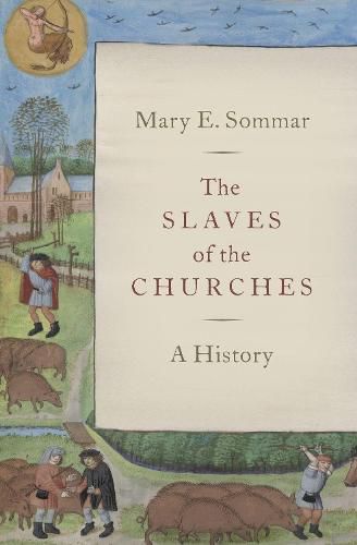 Cover image for The Slaves of the Churches: A History