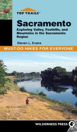 Top Trails: Sacramento: Must-Do Hikes for Everyone