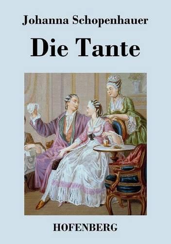 Die Tante: Ein Roman