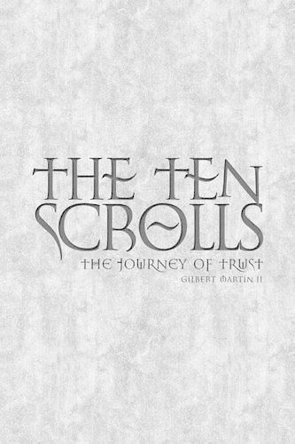 Cover image for The Ten Scrolls - The Journey of Trust: Second Edition