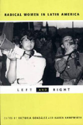 Cover image for Radical Women in Latin America: Left and Right