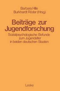 Cover image for Beitrage Zur Jugendforschung: Sozialpsychologische Befunde Zum Jugendalter in Beiden Deutschen Staaten