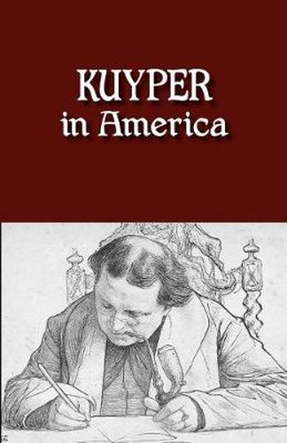 Cover image for Kuyper in America: This is Where I Was Meant to be