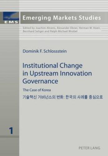 Cover image for Institutional Change in Upstream Innovation Governance: The Case of Korea