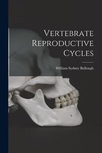 Cover image for Vertebrate Reproductive Cycles