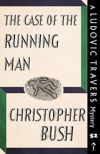 Cover image for The Case of the Running Man: A Ludovic Travers Mystery