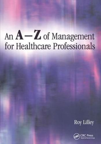 Cover image for An A-Z of Management for Healthcare Professionals