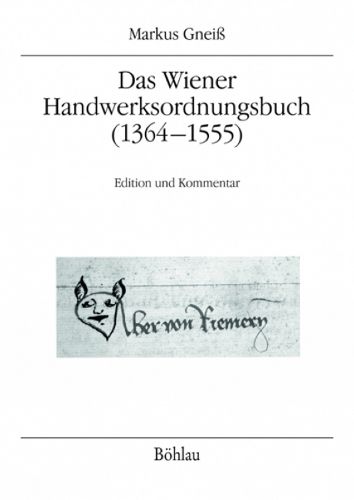 Cover image for Das Wiener Handwerksordnungsbuch (13641555): Edition und Kommentar