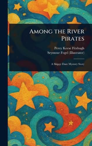 Cover image for Among the River Pirates