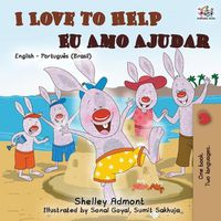 Cover image for I Love to Help Eu Amo Ajudar: English Portuguese Bilingual Book - Brazilian