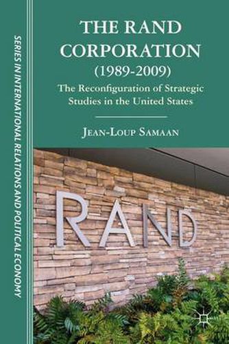 Cover image for The RAND Corporation (1989-2009): The Reconfiguration of Strategic Studies in the United States