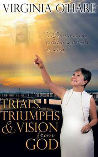 Cover image for Trials, Triumphs, and Vision from God