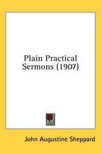 Cover image for Plain Practical Sermons (1907)