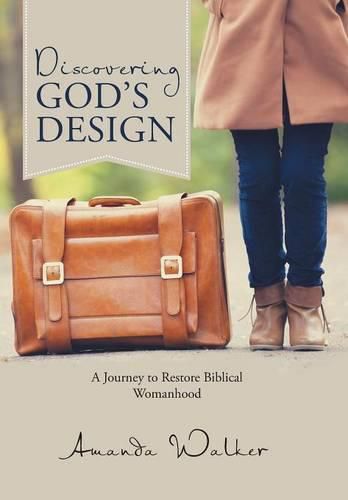 Cover image for Discovering God's Design: A Journey to Restore Biblical Womanhood