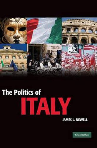 Cover image for The Politics of Italy: Governance in a Normal Country