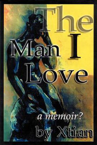 Cover image for The Man I Love: A Memoir?