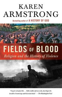 Cover image for Fields of Blood: Religion and the History of Violence