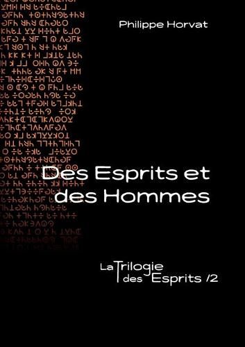 Cover image for Des Esprits et des Hommes: La Trilogie des Esprits /2