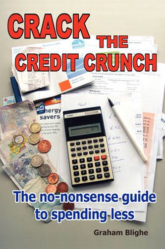 Cover image for Crack The Credit Crunch