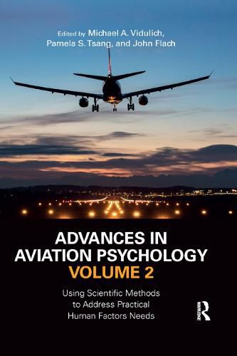 Cover image for Advances in Aviation Psychology, Volume 2: Using Scientific Methods to Address Practical Human Factors Needs