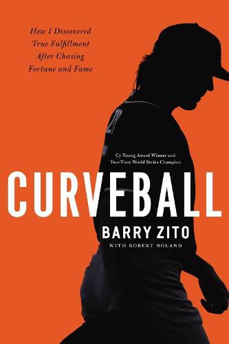 Cover image for Curveball: How I Discovered True Fulfillment After Chasing Fortune and Fame