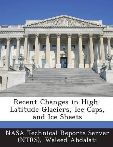 Cover image for Recent Changes in High-Latitude Glaciers, Ice Caps, and Ice Sheets
