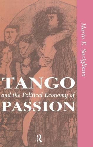 Cover image for Tango And The Political Economy Of Passion