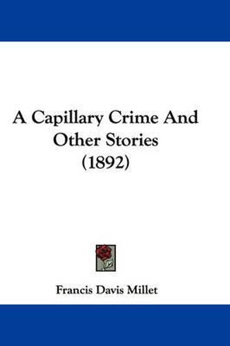 A Capillary Crime and Other Stories (1892)