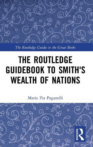 Cover image for The Routledge Guidebook to Smith's Wealth of Nations