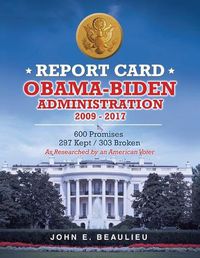 Cover image for Report Card Obama-Biden Administration 2009 - 2017