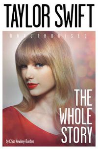 Cover image for Taylor Swift: The Whole Story