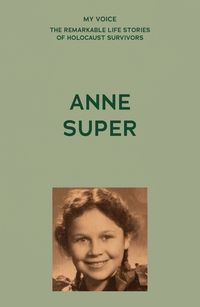 Cover image for My Voice: Anne Super