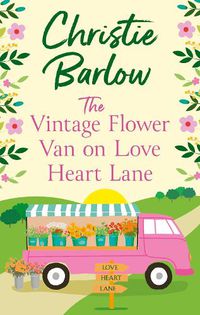 Cover image for The Vintage Flower Van on Love Heart Lane