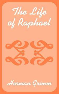 Cover image for The Life of Raphael