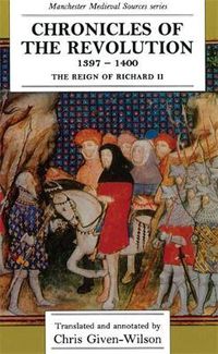Cover image for Chronicles of the Revolution, 1397-1400: Reign of Richard II