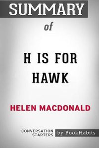 Cover image for Summary of H Is for Hawk by Helen Macdonald: Conversation Starters